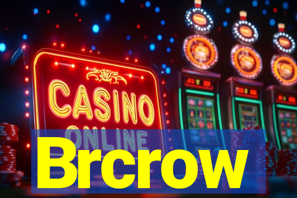 Brcrow