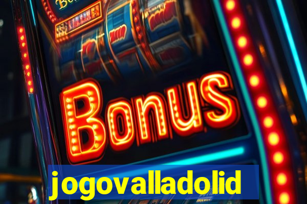 jogovalladolid