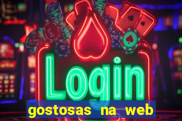 gostosas na web cam ao vivo