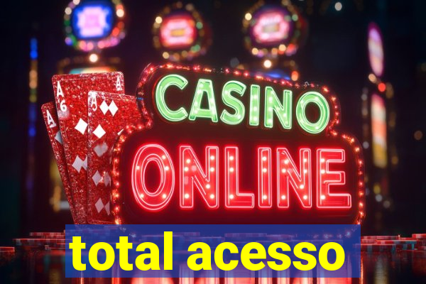 total acesso