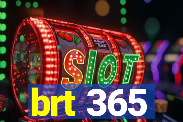 brt 365