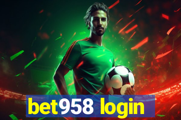 bet958 login