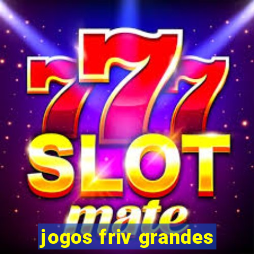 jogos friv grandes