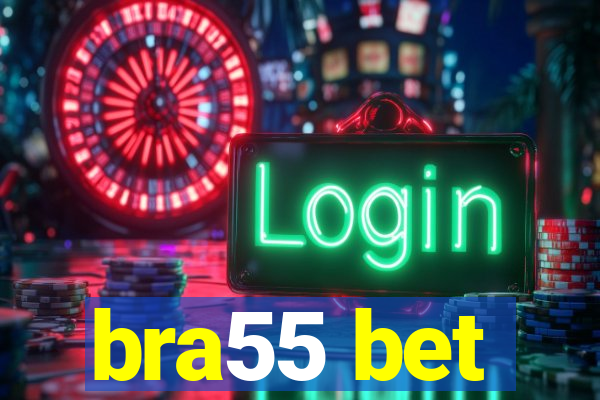 bra55 bet