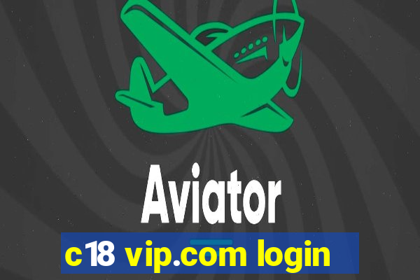 c18 vip.com login