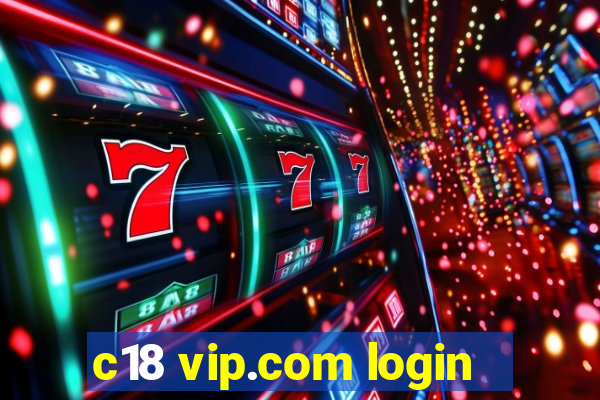 c18 vip.com login