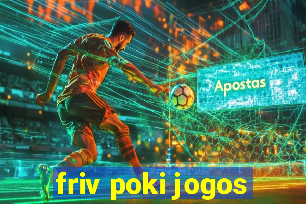 friv poki jogos