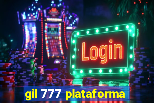 gil 777 plataforma