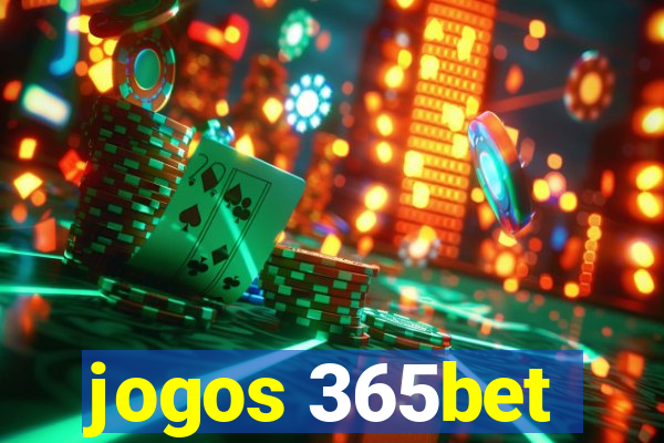 jogos 365bet