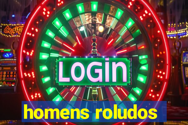 homens roludos