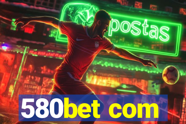580bet com