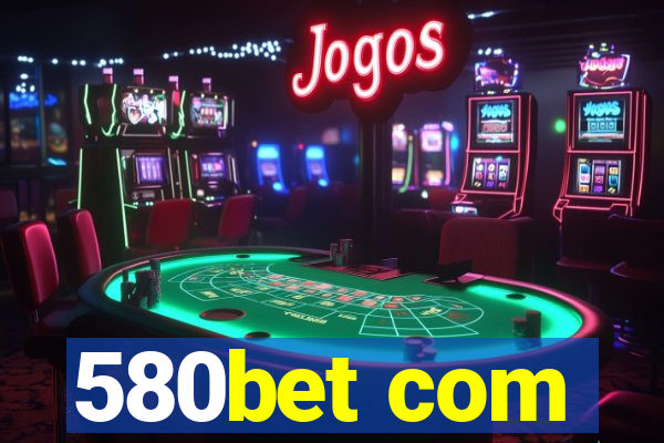 580bet com