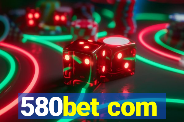 580bet com