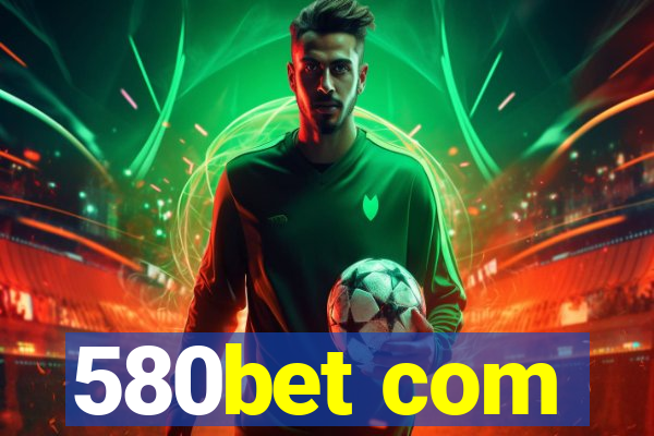 580bet com