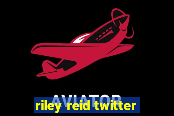 riley reid twitter