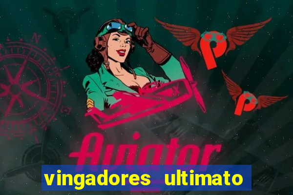 vingadores ultimato assistir drive