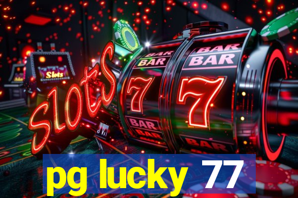 pg lucky 77