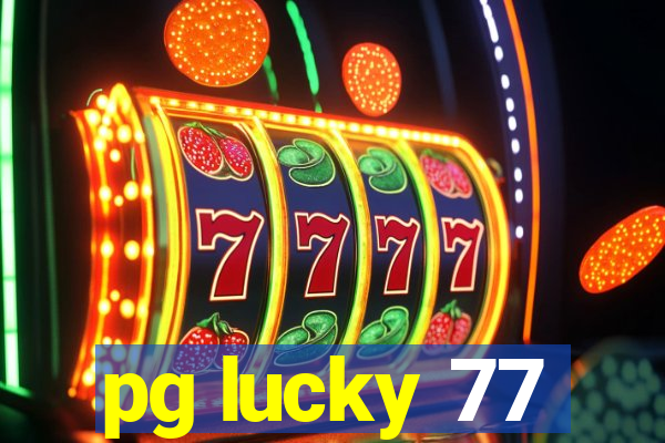 pg lucky 77