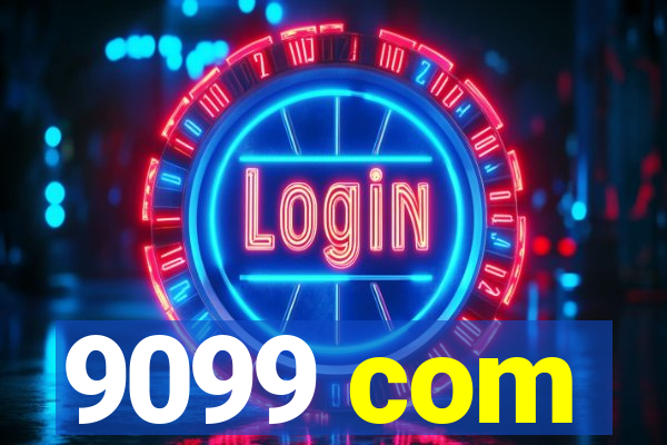 9099 com