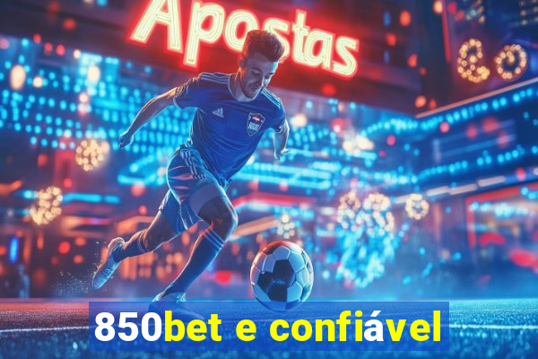 850bet e confiável