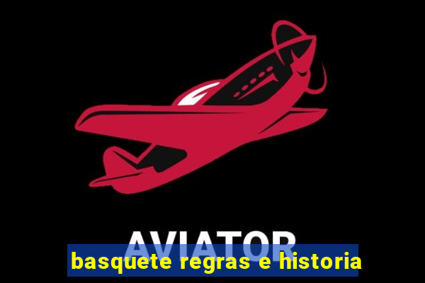basquete regras e historia
