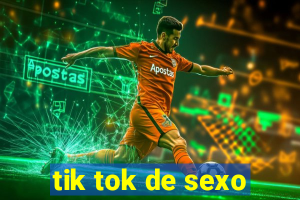 tik tok de sexo