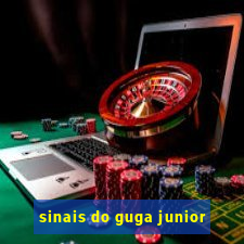 sinais do guga junior