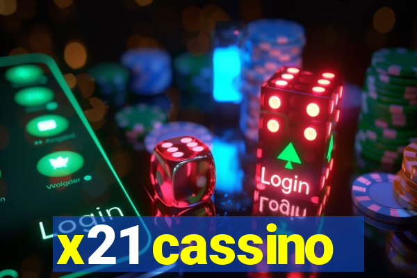 x21 cassino
