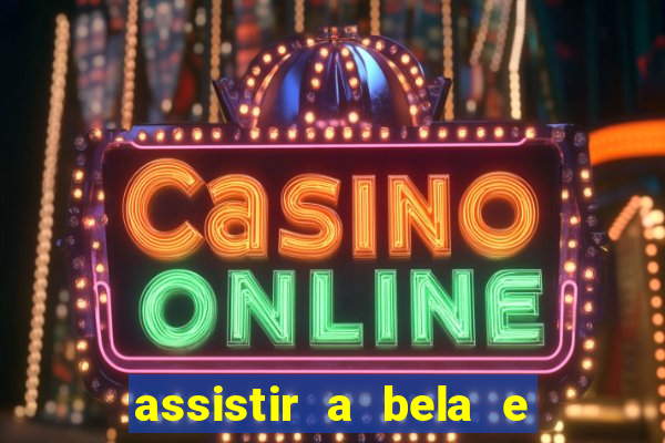 assistir a bela e a fera (2014 completo dublado mega filmes)