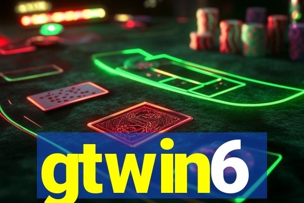 gtwin6