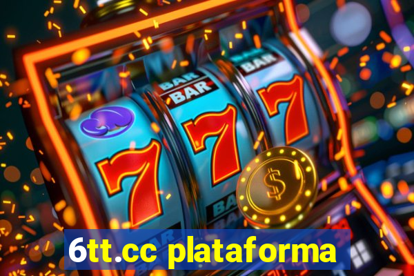 6tt.cc plataforma