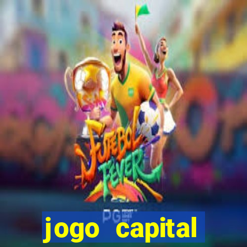 jogo capital download mobile