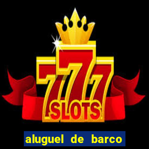 aluguel de barco para pesca em santos