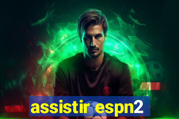 assistir espn2