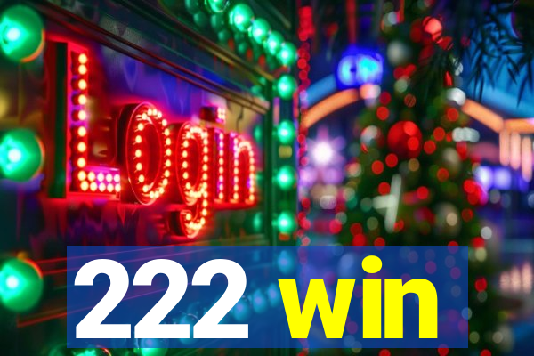 222 win