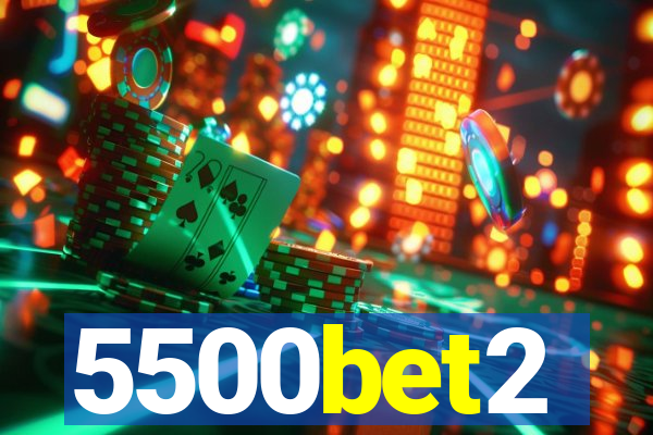 5500bet2