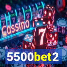 5500bet2