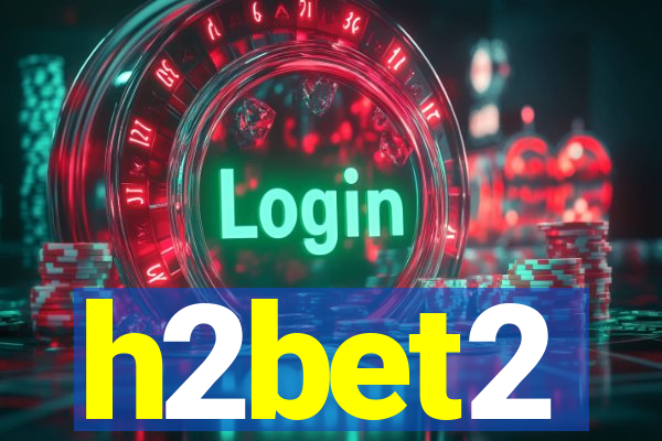h2bet2