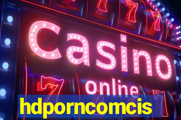 hdporncomcis