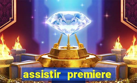 assistir premiere futebol clube ao vivo gratis