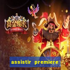 assistir premiere futebol clube ao vivo gratis