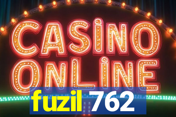 fuzil 762