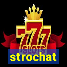 strochat