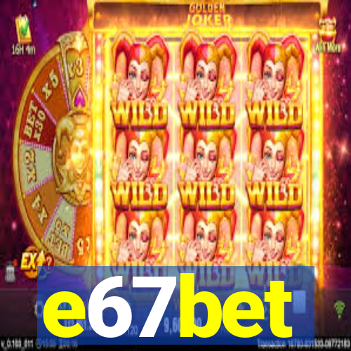 e67bet