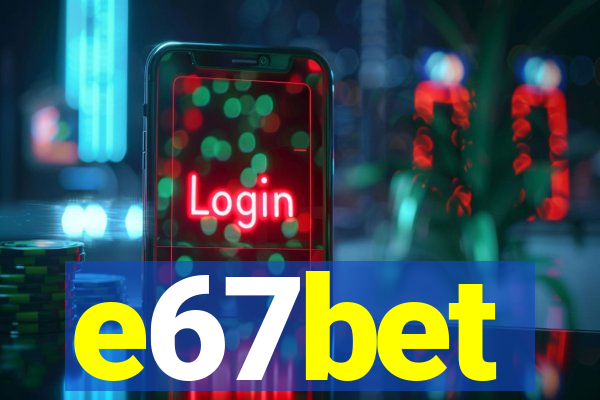 e67bet
