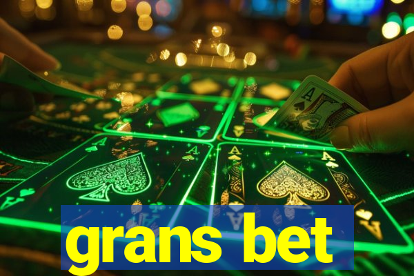 grans bet