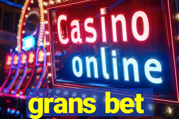 grans bet