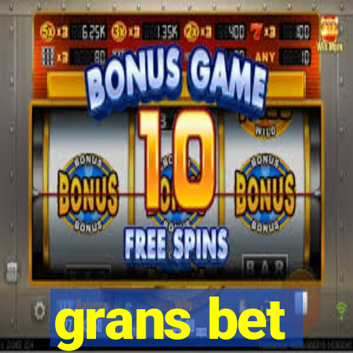 grans bet