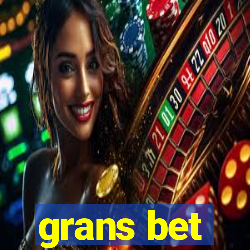 grans bet