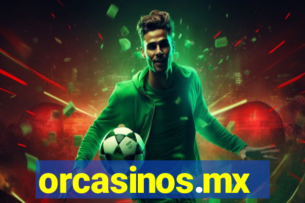 orcasinos.mx